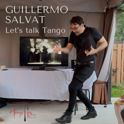 Let’s Talk Tango – 2e édition avec Guillermo Salvat